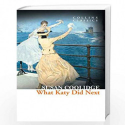What Katy Did Next (Collins Classics) by SUSAN COOLIDGE Book-9780007925285