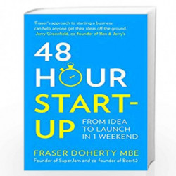 48-Hour Start-Up: From Idea to Launch in 1 Weekend by Fraser Doherty MBE Book-9780008196684