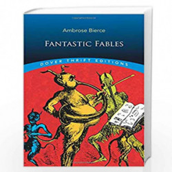 Fantastic Fables (Dover Thrift Editions) by Bierce, Ambrose Book-9780486222257