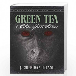 Green Tea and Other Ghost Stories (Dover Thrift) by LeFanu, J. Sheridan Book-9780486277950