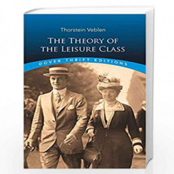 The Theory of the Leisure Class (Dover Thrift Editions) by VEBLEN, THORSTEIN Book-9780486280622