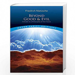 Beyond Good and Evil: Prelude to a Philosophy of the Future (Dover Thrift Editions) by Nietzsche, Friedrich Book-9780486298689