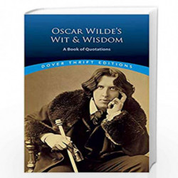 Oscar Wilde's Wit and Wisdom: A Book of Quotations (Dover Thrift Editions) by WILDE OSCAR Book-9780486401461