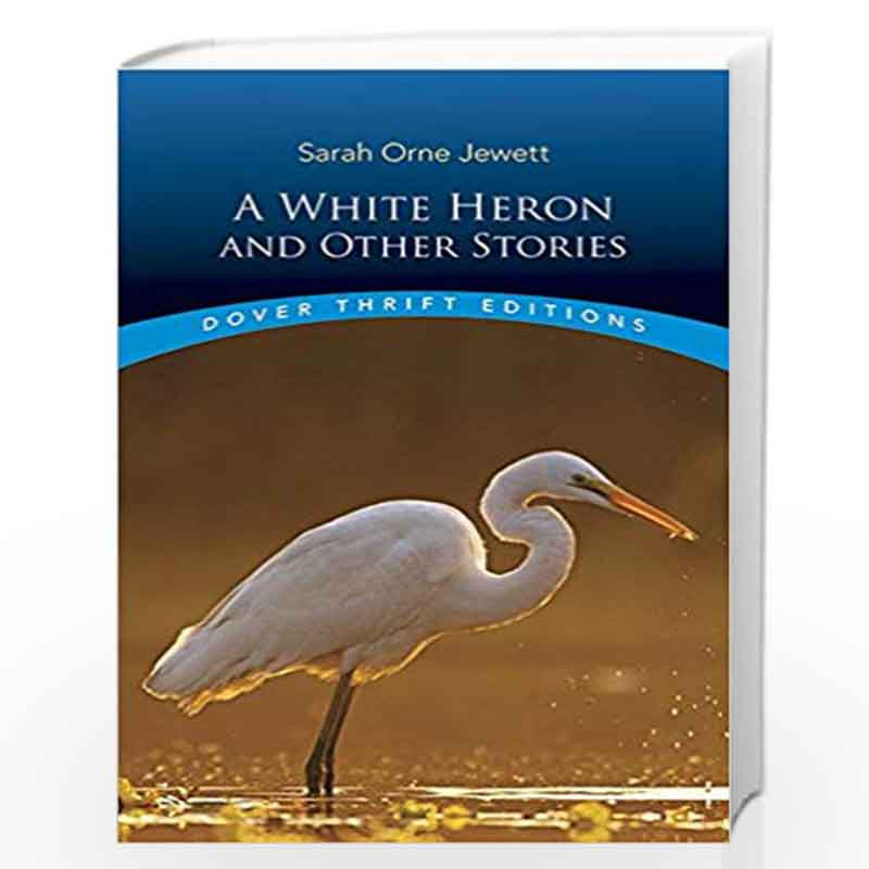 White Heron and Other Stories (Dover Thrift Editions) by Jewett, Sarah Orne Book-9780486408842