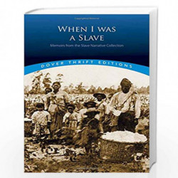 When I Was a Slave: Memoirs from the Slave Narrative Collection (Dover Thrift Editions) by Yetman, Norman R. Book-9780486420707