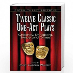 Twelve Classic One-Act Plays (Dover Thrift Editions) by Waldrep, Mary Carolyn Book-9780486474908