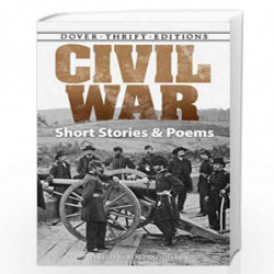 Civil War: Short Stories and Poems (Dover Thrift Editions) by Blaisdell, Bob Book-9780486482262