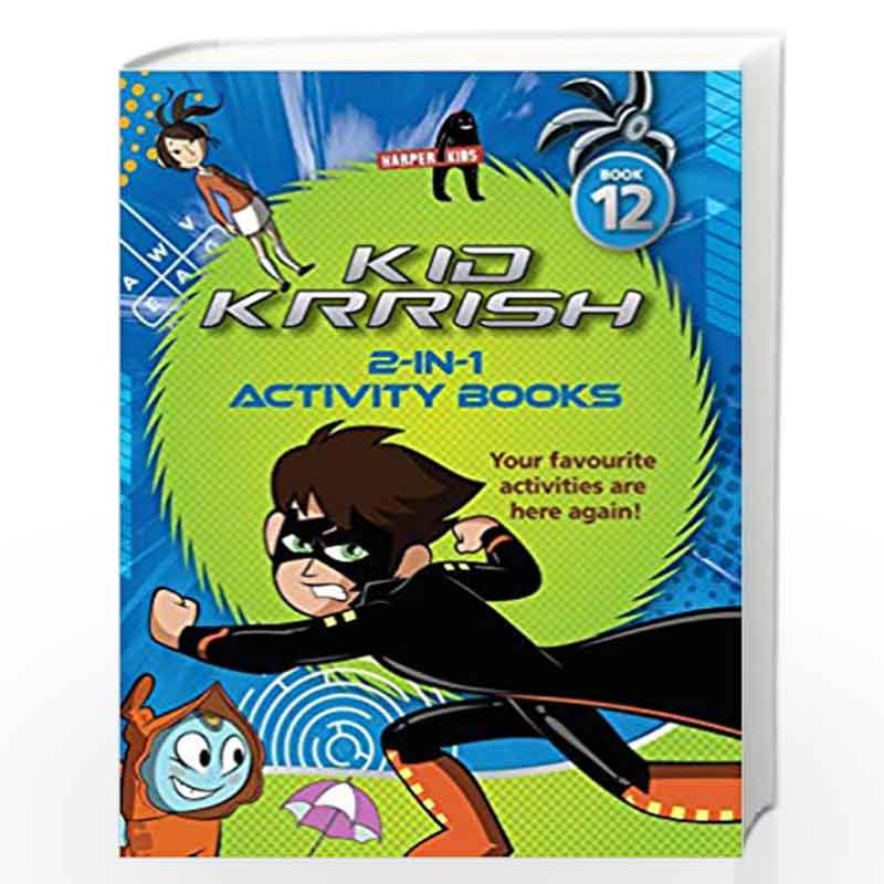 Kid Krrish 2-in-1 Activity Book by HarperCollins Publishers India-Buy  Online Kid Krrish 2-in-1 Activity Book Book at Best Prices in  India: