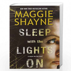Sleep with the lights on: Is anyone who they seem? by Maggie Shayne Book-9789352640522