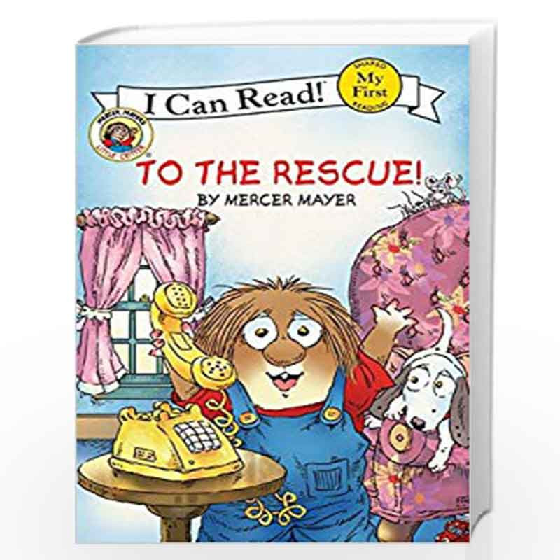 To the Rescue! (My First I Can Read) by MAYER, MERCER-Buy Online To the  Rescue! (My First I Can Read) Book at Best Prices in