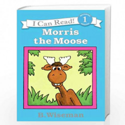 Morris the Moose (I Can Read Level 1) by Wiseman, B. Book-9780064441469