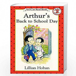Arthur's Back to School Day (I Can Read Level 2) by Hoban, Lillian Book-9780064442459
