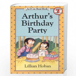 Arthur's Birthday Party (I Can Read Level 2) by Hoban, Lillian Book-9780064442800