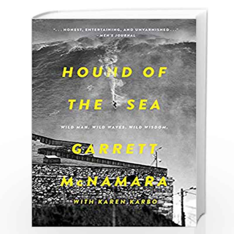 Hound of the Sea: Wild Man. Wild Waves. Wild Wisdom. by Garrett McNamara andBook-9780062343604