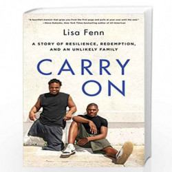 Carry On: A Story of Resilience, Redemption, and an Unlikely Family by Lisa Fenn Book-9780062427847