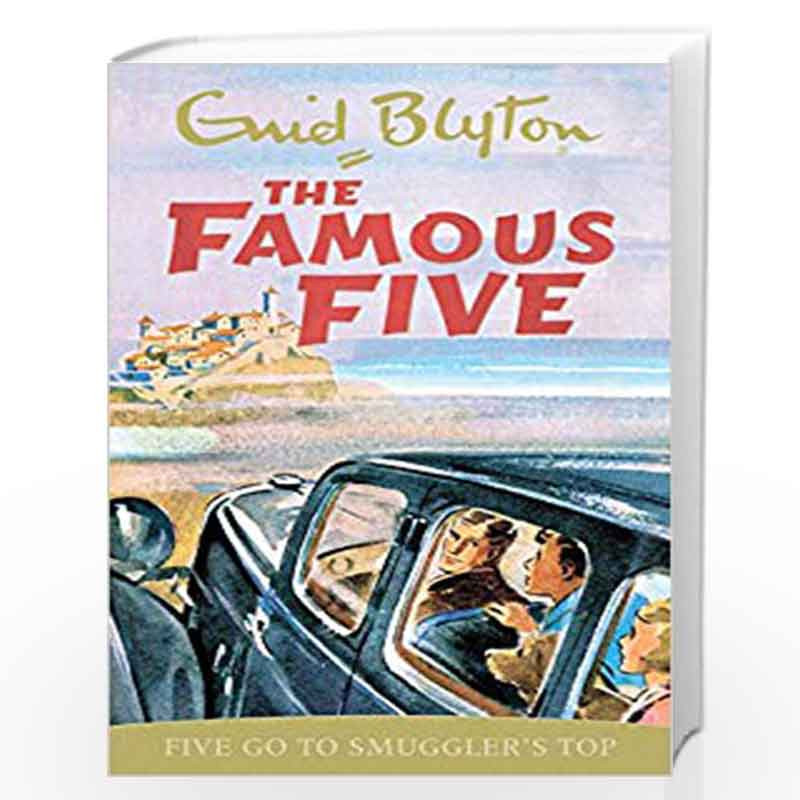 Five Go to Smuggler's Top: 4 (The Famous Five Series) by ENID BLYTON Book-9780340681091