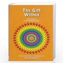 The Gift Within/Unravelling Bhaja Govondam by Adis Shankara by Ram S Ramanathan Book-9788185988252