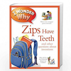 I Wonder Why Zips Have Teeth by Barbara Taylor Book-9780753432723