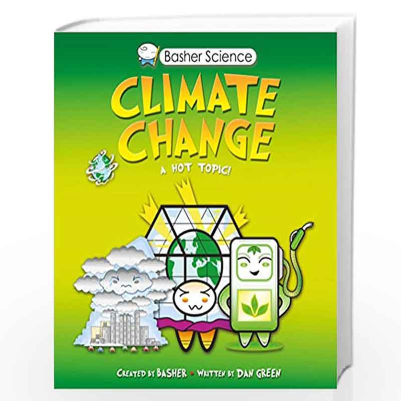 Basher Science: Climate Change by Dan GREEN Book-9780753437452