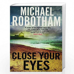 Close Your Eyes (Joseph O'Loughlin) by MICHAEL ROBOTHAM Book-9781405530675