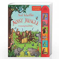 Axel Scheffler Noisy Jungle: A Counting Sound Book (Noisy Books) by AXEL SCHEFFLER Book-9781447246343