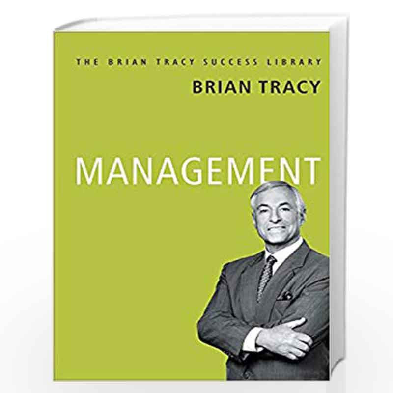 Management: The Brian Tracy Success Library by BRIAN TRACY Book-9789387383012