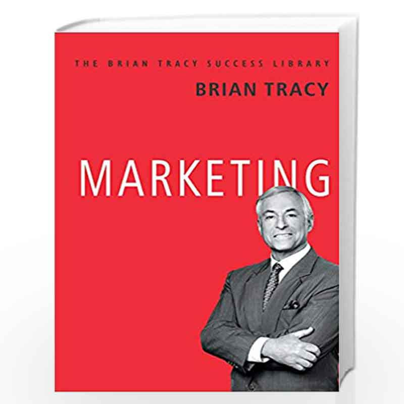 Marketing: The Brian Tracy Success Library by BRIAN TRACY Book-9789387383050