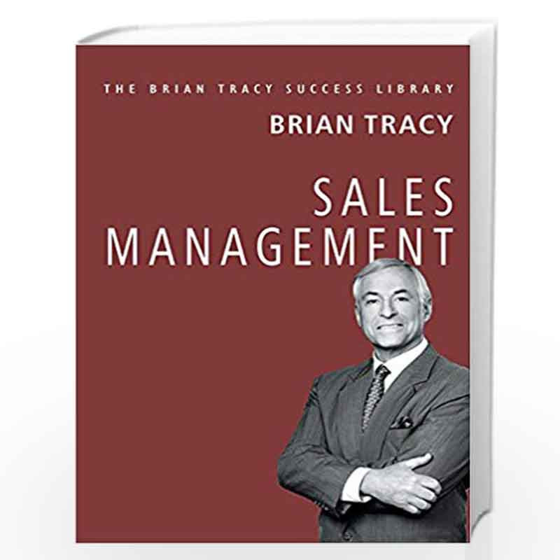 Sales Management: The Brian Tracy Success Library by BRIAN TRACY Book-9789387383067