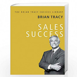 Sales Success: The Brian Tracy Success Library by BRIAN TRACY Book-9789387383104