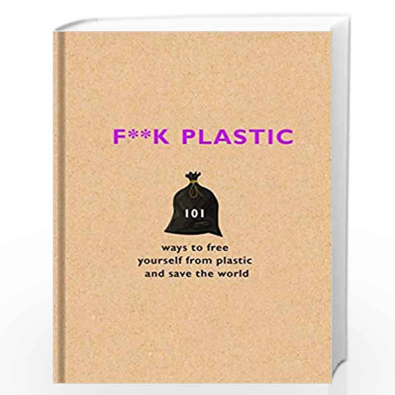 F**k Plastic by Surfers Against Plastic Book-9781841883144