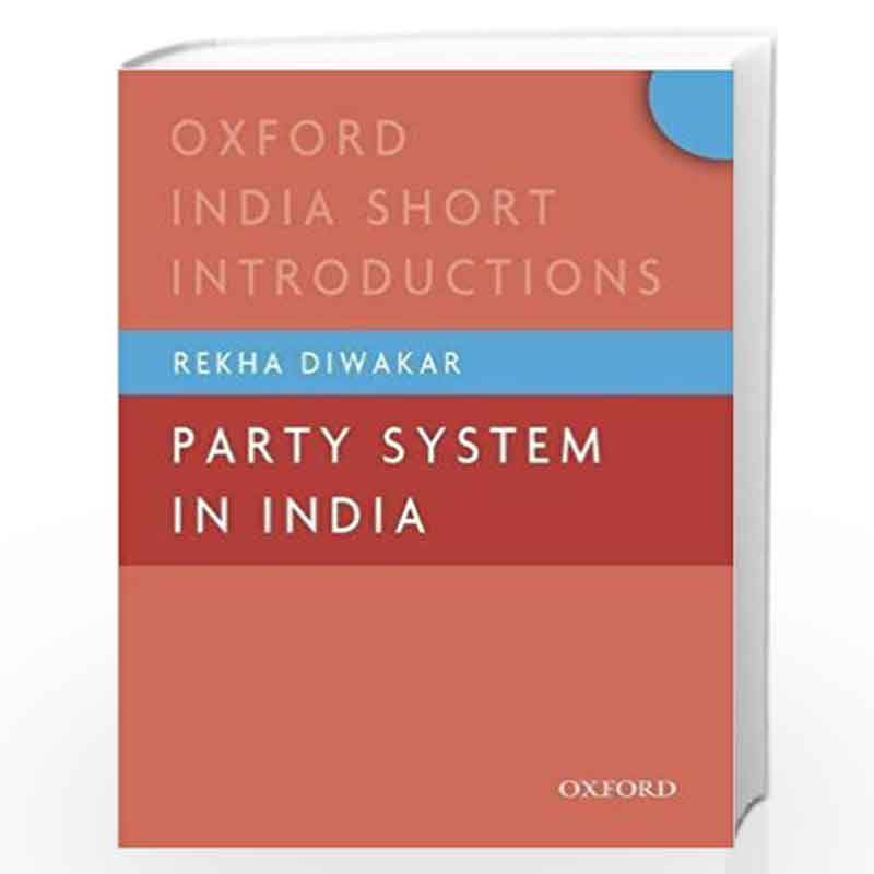 Party System in India (Oxford India Short Introductions Series) by Rekha Book-9780199479597