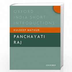 Panchayati Raj: Oxford India Short Introductions (Oxford India Short Introductions Series) by KULDEEP MATHUR Book-9780198090434