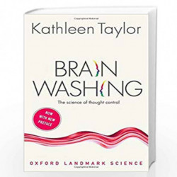 Brainwashing: The science of thought control (Oxford Landmark Science) by KATHLEEN TAYLOR Book-9780198798330