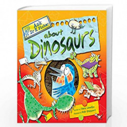 Dinosaurs (Ask Dr. K. Fisher About) by Claire Llewellyn Book-9780753418864