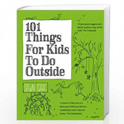 101 Things for Kids to Do Outside by Dawn Isaac Book-9780857831835
