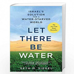 Let There Be Water: Israels Solution for a Water-Starved World by Seth M. Siegel Book-9781250129598