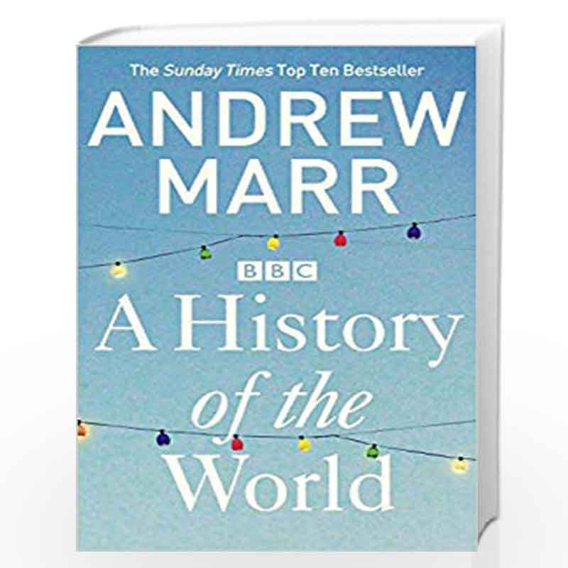 A History of the World by ANDREW MARR Book-9781447236825