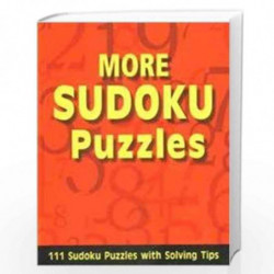 More Sudoku Puzzles: 111 Sudoku Puzzles with Solving Tips by NIL Book-9788131900468