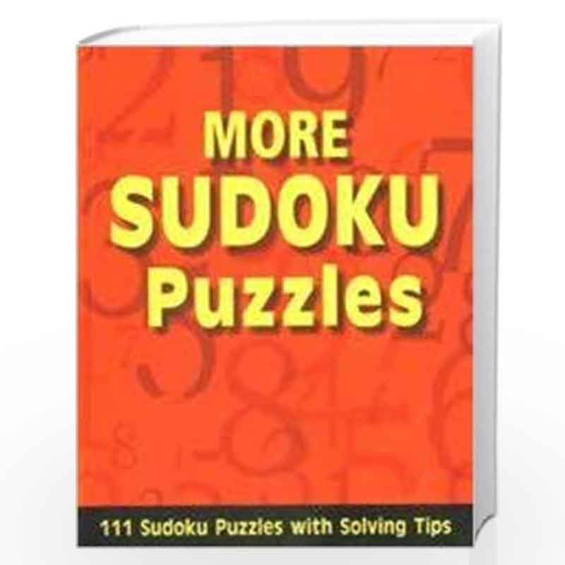 More Sudoku Puzzles: 111 Sudoku Puzzles with Solving Tips by NIL Book-9788131900468