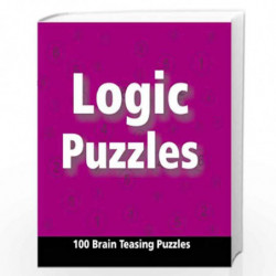 Logic Puzzles: 100 Brain Teasing Puzzles by NIL Book-9788131902578