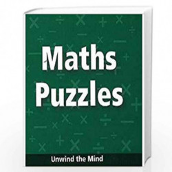 Maths Puzzles: Unwind the Mind by NIL Book-9788131903377