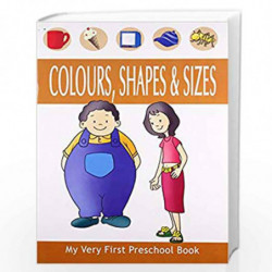 Colours, Shapes & Sizes - My Very First Preschool Book by Pegasus Team andBook-9788131904183