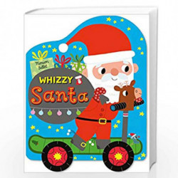 Whizzy Santa (Whizzy Wheels) by Marion BILLET Book-9781447261032
