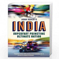 India: Superfast, Primetime, Ultimate Nation by ROBERTS ADAM Book-9781781256466