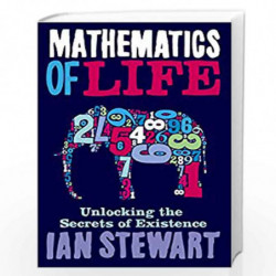 Mathematics Of Life: Unlocking the Secrets of Existence by IAN STEWART Book-9781846682056