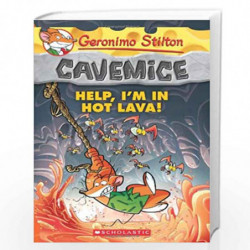 Cavemice - 3 Help I'M in Hot Lava: 03 (Geronimo Stilton: Cavemice) by Geronimo Stilton Book-9780545642903