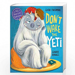Don't Wake the Yeti! by Claire Freedman Book-9781407167220