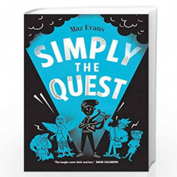 Simply the Quest (Who Let the Gods Out?) by MAZ EVANS Book-9781910655511