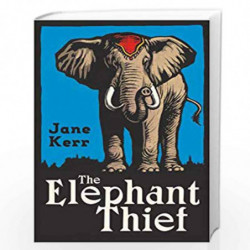 The Elephant Thief by JANE KERR Book-9781910655757