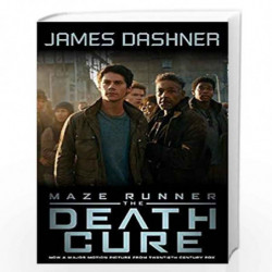 The Maze Runner #3: The Death Cure Movie Tie-In (Maze Runner Series) by James Dashner Book-9781910655917
